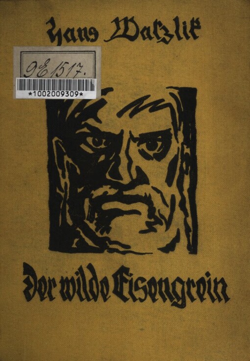 Der wilde Eisengrein :Ein Gerücht aus den Lusenwäldern