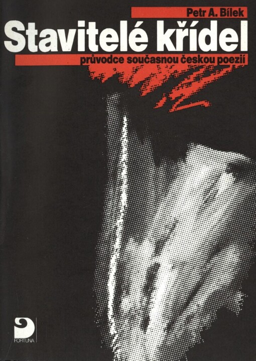 Stavitelé křídel: průvodce současnou čes. poezií : učební text pro stud. 4. roč. středních škol