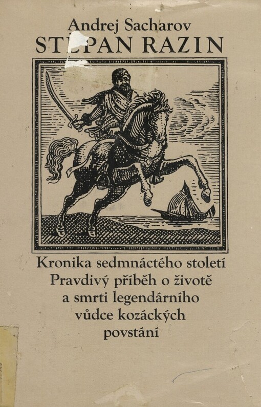 Stěpan Razin: kronika 17. století : pravdivý příběh o životě a smrti legendárního vůdce kozáckých povstání