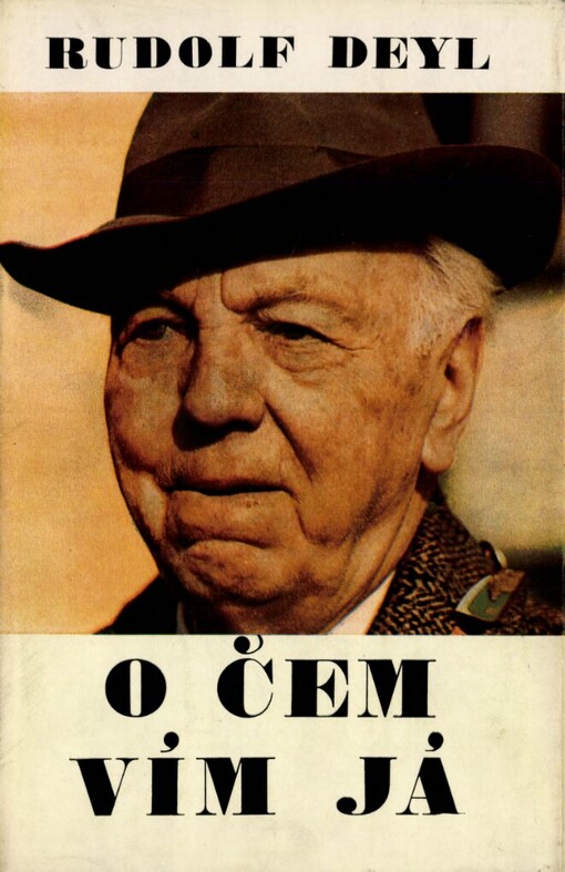 O čem vím já :vzpomínky na život a dílo Jaroslava Kvapila v českém divadle