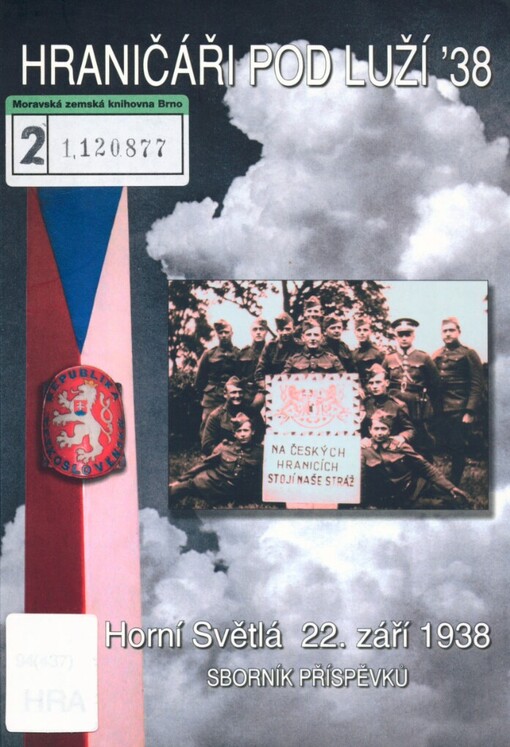 Hraničáři pod Luží '38: Horní Světlá 22. září 1938 : sborník příspěvků, 1. vyd.