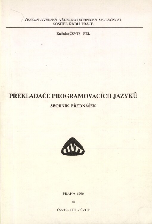 Překladače programovacích jazyků: Seminář Praha 1990, ČSVTS : Sborník přednášek