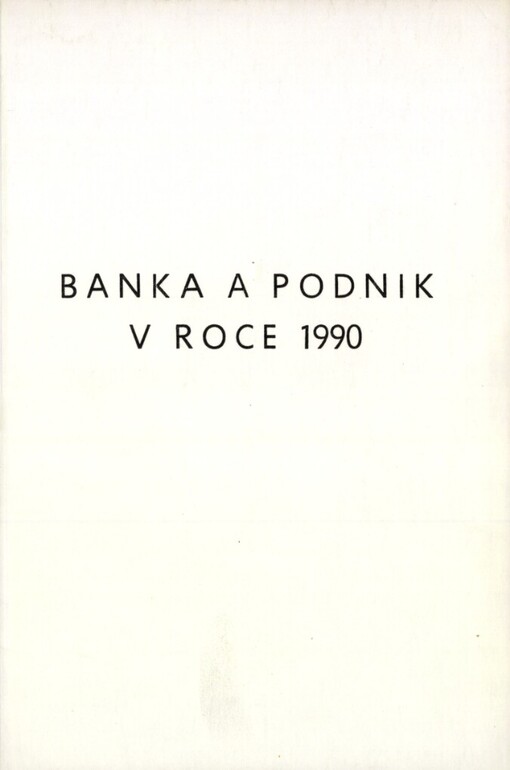 Banka a podnik v roce 1990 : Sborník