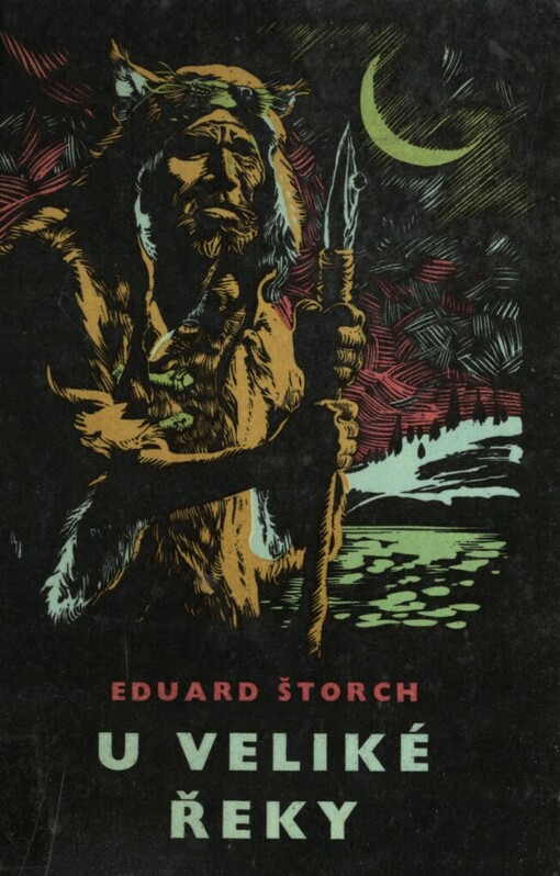 U Veliké řeky :dobrodružství dávných lovců na Vltavě