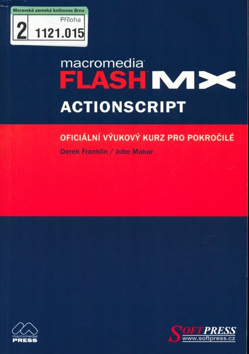 Macromedia Flash MX Actionscript: oficiální výukový kurz pro pokročilé