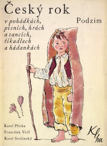 Český rok v pohádkách, písních, hrách a tancích, říkadlech a hádankách. Podzim