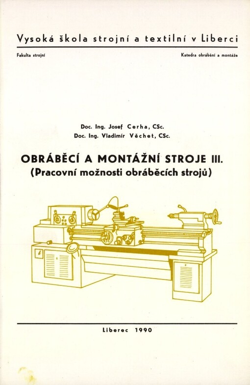 Obráběcí a montážní stroje.[Díl] 3,Pracovní možnosti obráběcích strojů