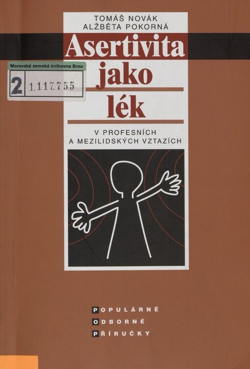 Asertivita jako lék v profesních a mezilidských vztazích