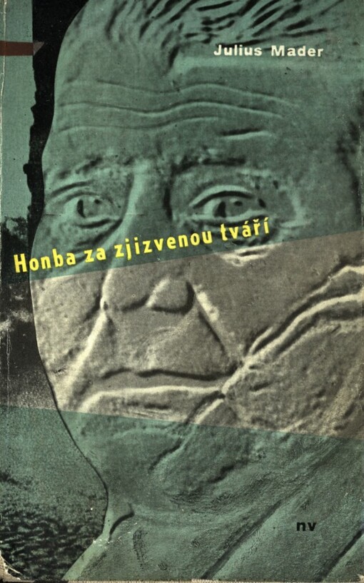 Honba za zjizvenou tváří :dokumentární zpráva o šéfovi hitlerovské tajné služby, esesáku Ottovi Skorzenym