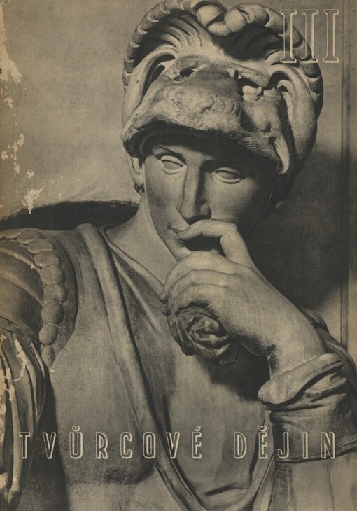 Tvůrcové dějin: čtyři tisíciletí světových dějin v obrazech dob a osobností