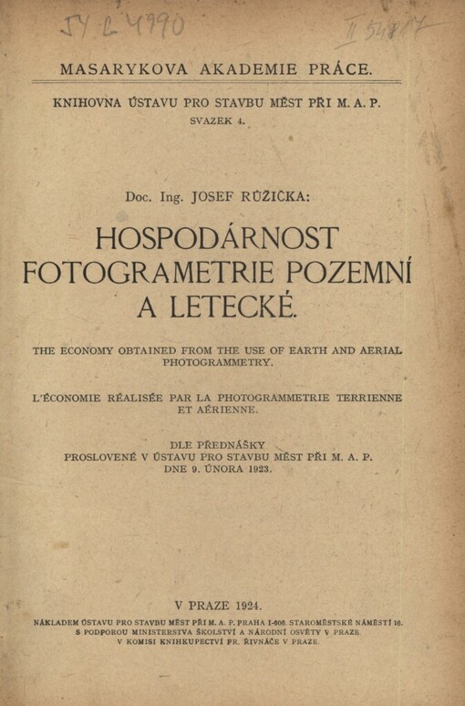 Hospodárnost fotogrametrie pozemní a letecké: dle přednášky proslovené v Ústavu pro stavbu měst při M.A.P. 9. února 1923
