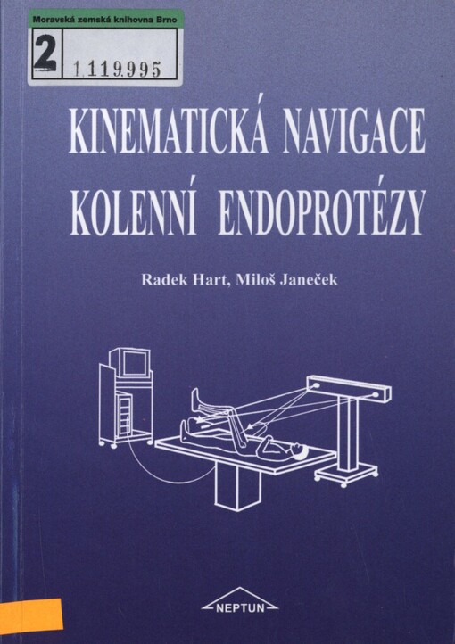Kinematická navigace kolenní endoprotézy :osové postavení dolní končetiny, poloha femorální a tibiální komponenty