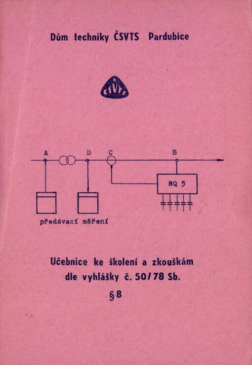 Učebnice ke školení a zkouškám dle vyhlášky č. 50/78 Sb. [Díl 2], Paragraf 8
