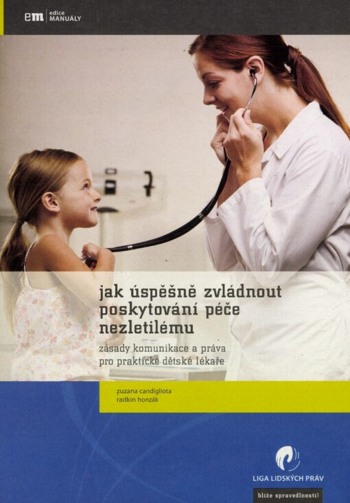Jak úspěšně zvládnout poskytování péče nezletilému: zásady komunikace a práva pro praktické dětské lékaře