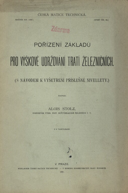 Pořízení základů pro výškové udržování tratí železničních: (s návodem k vyšetření příslušné nivellety)