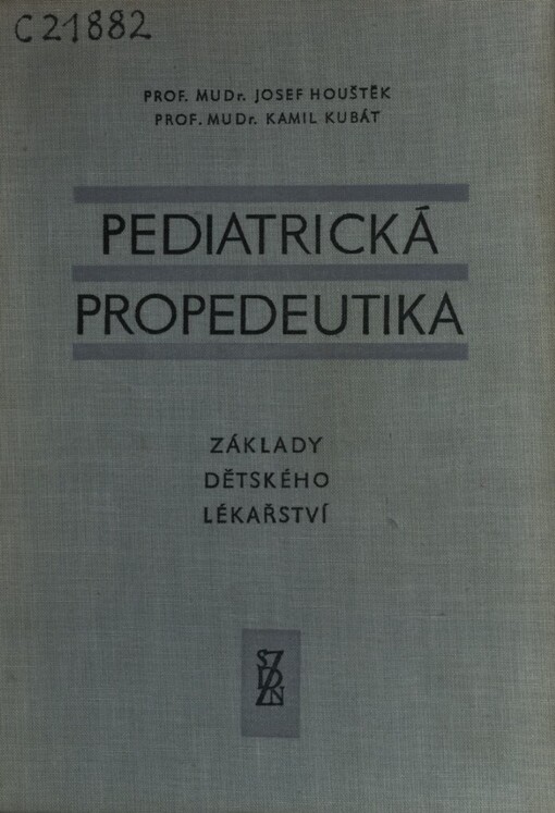 Pediatrická propedeutika :základy dětského lékařství