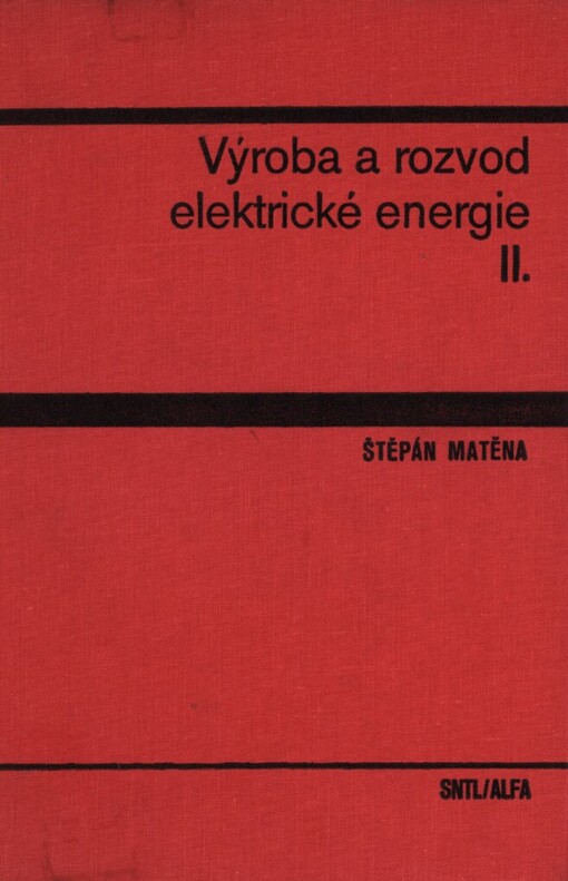 Výroba a rozvod elektrické energie: Učebnice pro elektrotechn. fakulty