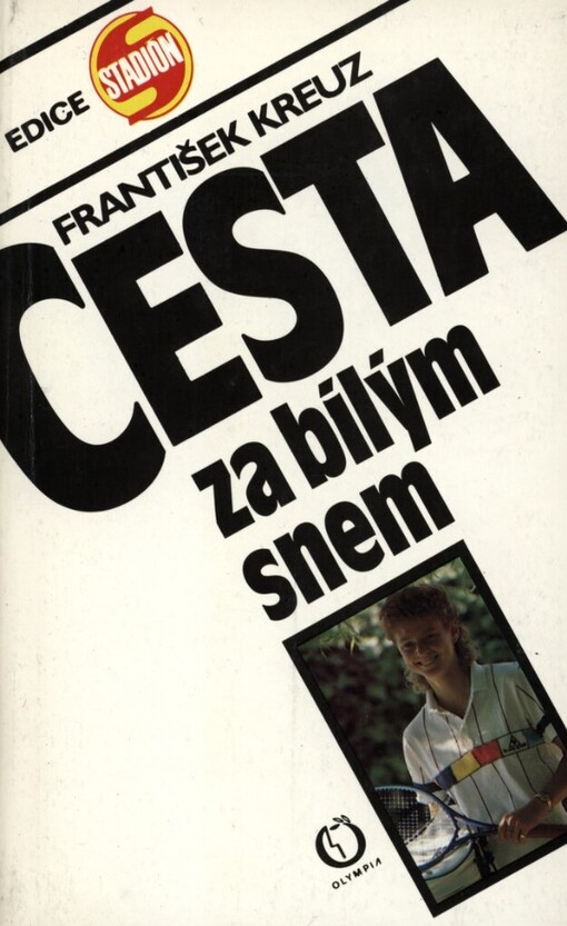 Cesta za bílým snem: [o Heleně Sukové]