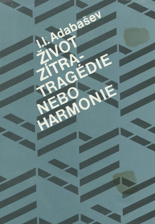 Život zítra - tragédie nebo harmonie
