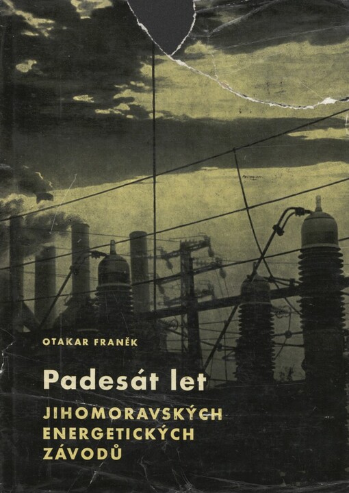Padesát let Jihomoravských energetických závodů :1913-1963