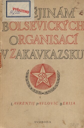 K dějinám bolševických organisací v Zakavkazsku :referát na schůzi tbiliského aktivu strany 21.-22. července 1935