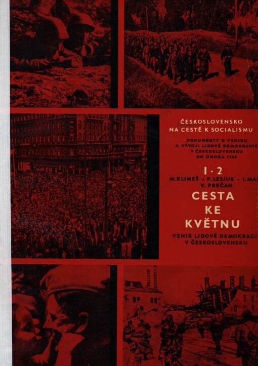 Cesta ke Květnu :vznik lidové demokracie v Československu do února 1948.2. svazek