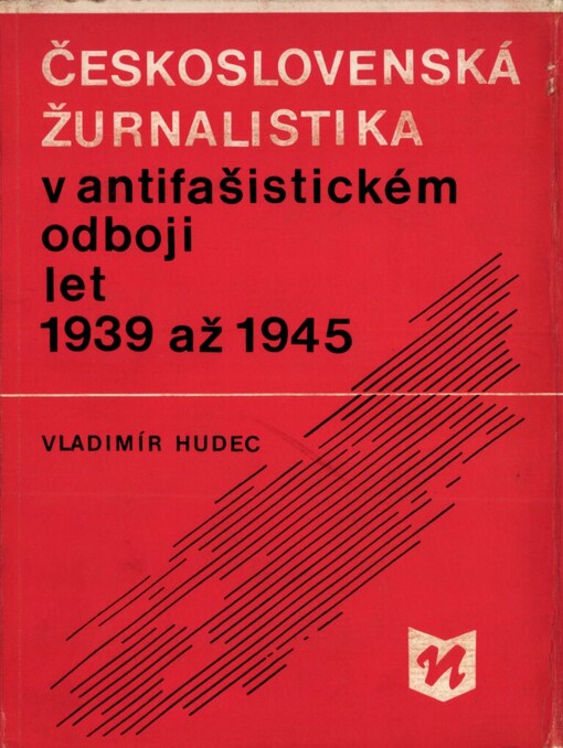 Československá žurnalistika v antifašistickém odboji let 1939 až 1945