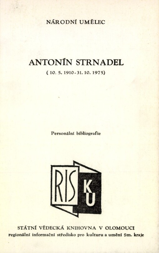 Národní umělec Antonín Strnadel: (10.5.1910-31.10.1975) : personální bibliografie