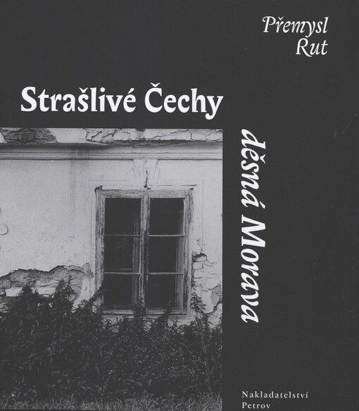 Strašlivé Čechy, děsná Morava