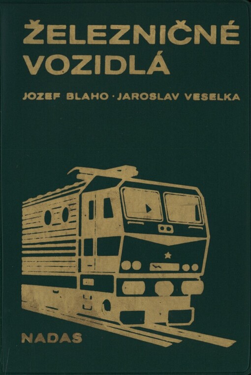 Železničné vozidlá: Učebnice pre 3. roč. štud. odboru doprava a preprava (železničné vozidlá)
