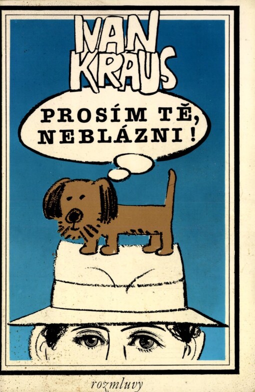 Prosím tě, neblázni!