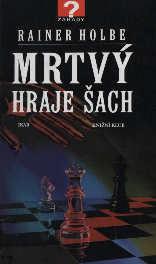 Mrtvý hraje šach a jiné neuvěřitelné příběhy