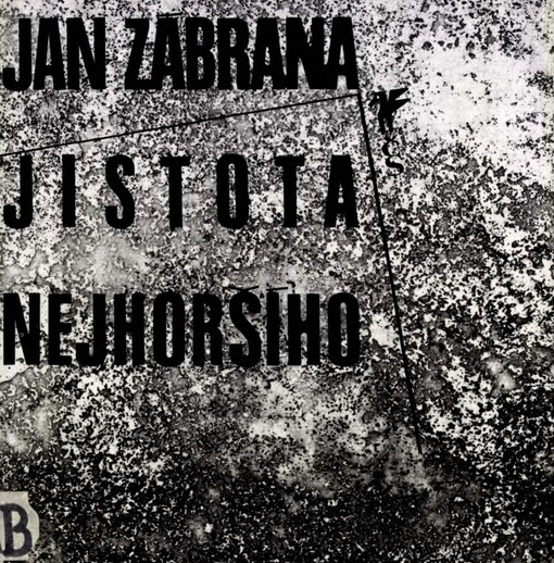 Jistota nejhoršího: výbor z básnické pozůstalosti