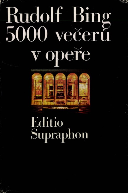 5000 večerů v opeře :memoáry ředitele Metropolitní opery v New Yorku