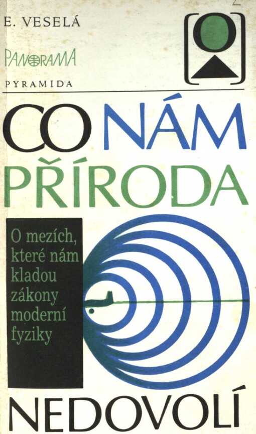 Co nám příroda nedovolí: o mezích, které nám kladou zákony moderní fyziky