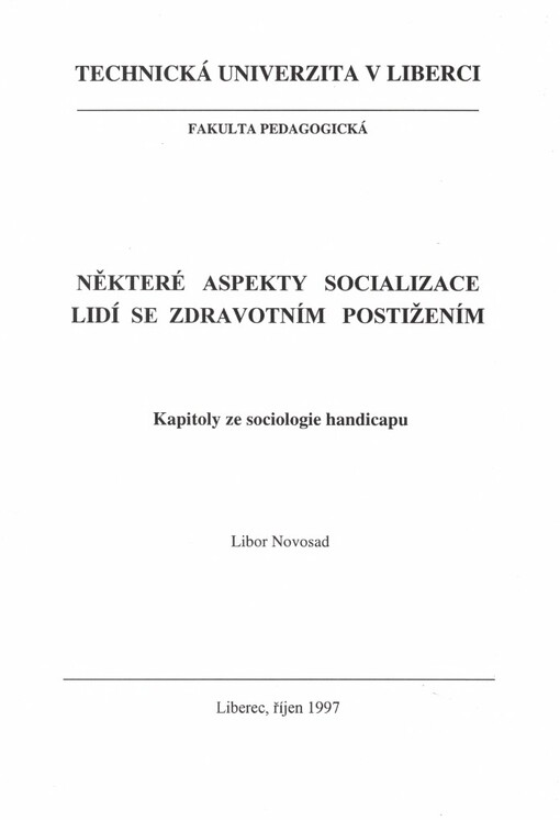 Některé aspekty socializace lidí se zdravotním postižením: kapitoly ze sociologie handicapu