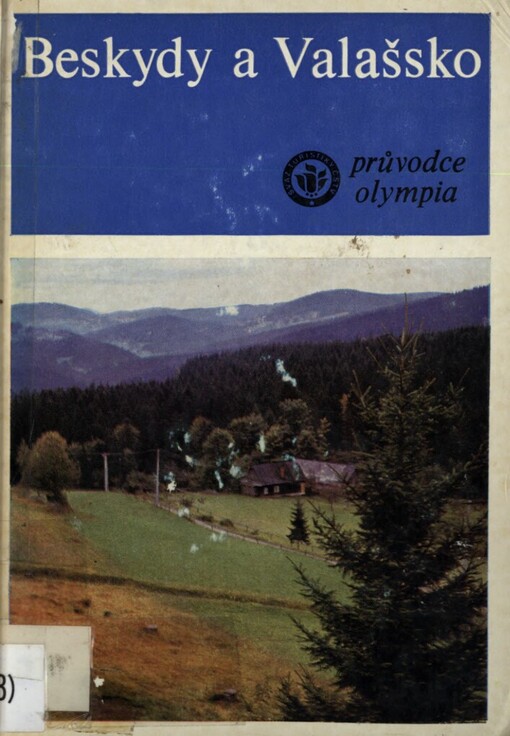 Beskydy a Valašsko: Průvodce