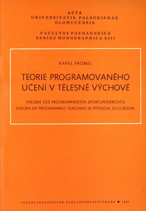 Teorie programovaného učení v tělesné výchově =: Theorie des programmierten Sportunterrichts = Theory of programmed teaching in physical education