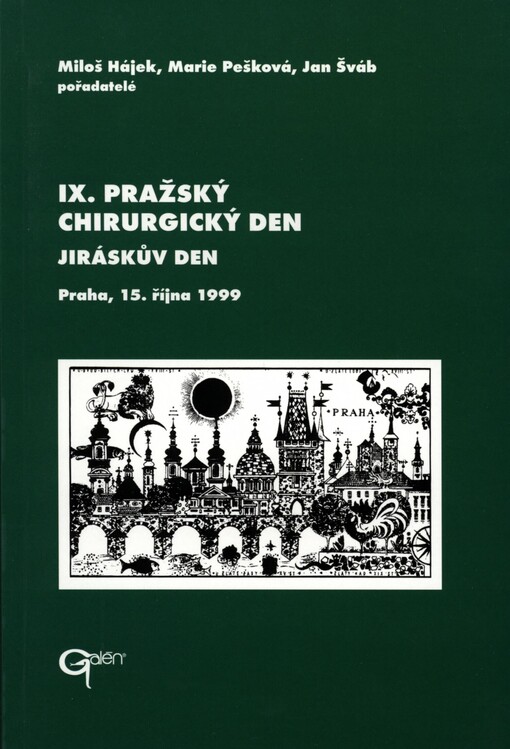 IX. pražský chirurgický den: Jiráskův den : Praha, 15. října 1999
