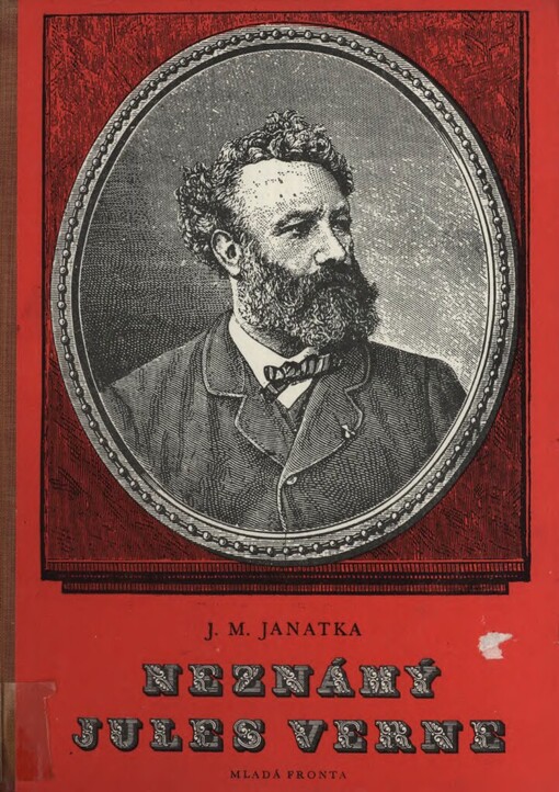Neznámý Jules Verne : jeho skutečný život, osobnost a dílo