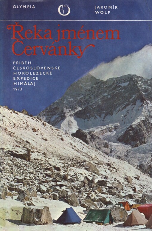 Řeka jménem Červánky :Příběh Čs. horolezecké expedice Himálaj 1973