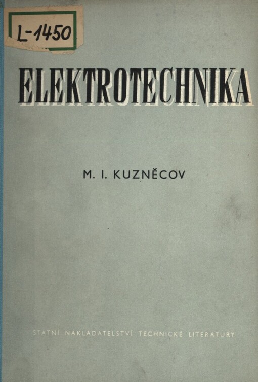 Elektrotechnika: Učeb. pomůcka pro odb. učilistě st. prac. záloh a pro školení dělnických kádrů v elektrotechn. průmyslu