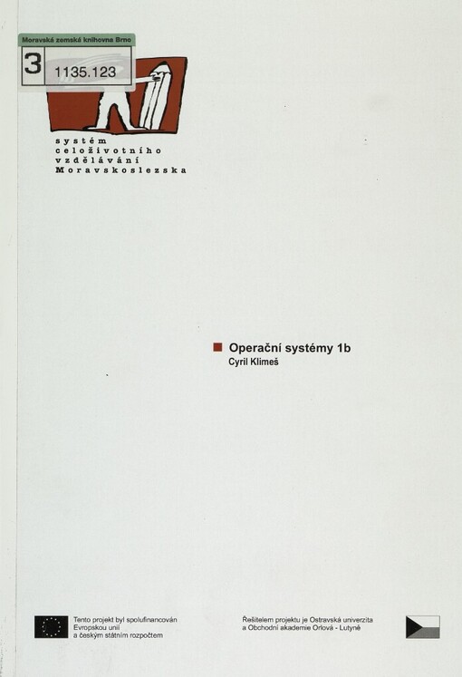 Operační systémy 1b: [studijní materiály pro distanční kurz ...]