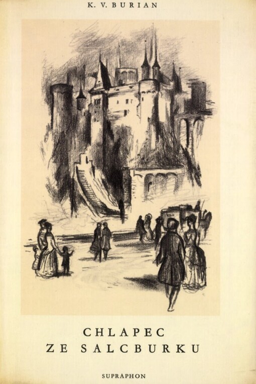 Chlapec ze Salcburku :vyprávění ze života W.A. Mozarta, Vyd. 1.