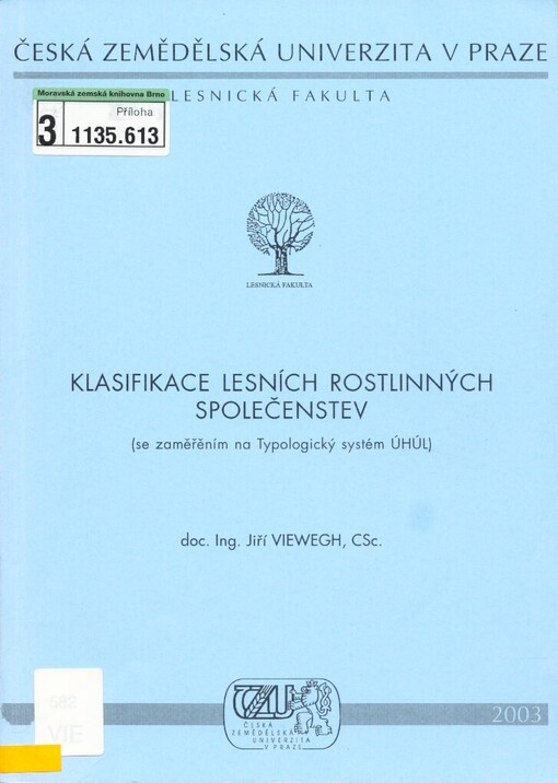 Klasifikace lesních rostlinných společenstev (se zaměřením na Typologický systém ÚHÚL)