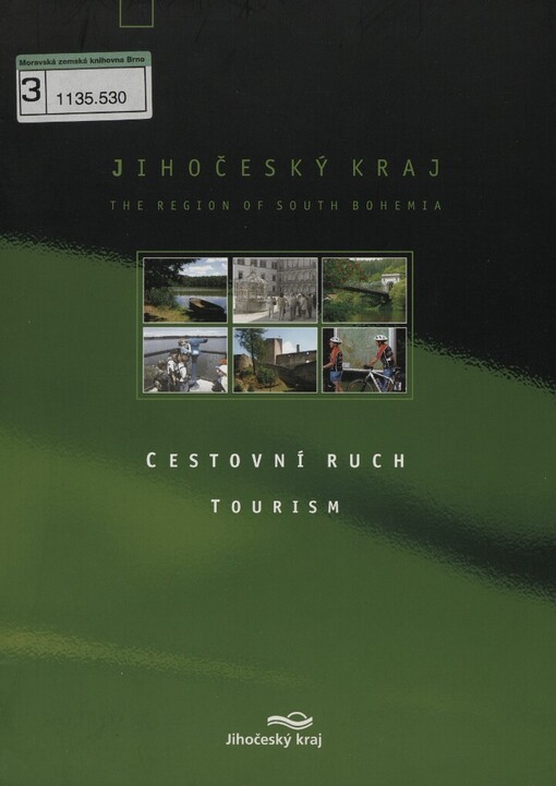 Jihočeský kraj =: <<The >>Region of South Bohemia : cestovní ruch