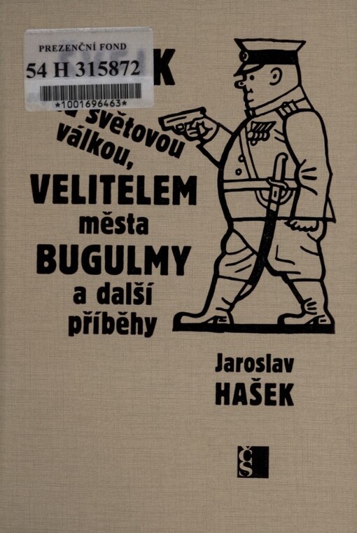 Švejk před světovou válkou, Velitelem města Bugulmy a další příběhy