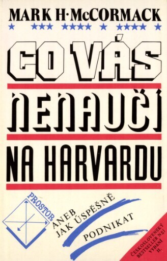 Co vás nenaučí na Harvardu aneb Jak úspěšně podnikat