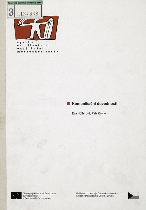 Komunikační dovednosti: [studijní materiály pro distanční kurz Komunikační dovednosti]