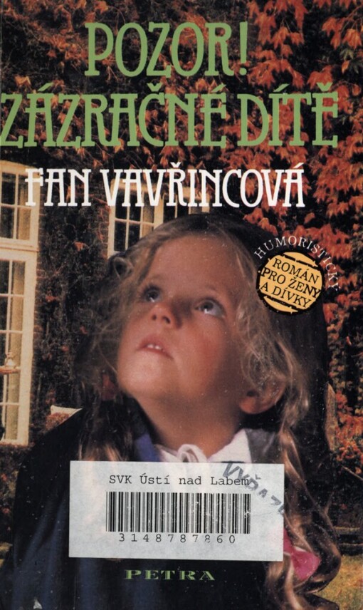 Pozor! Zázračné dítě: humoristický román pro ženy a dívky